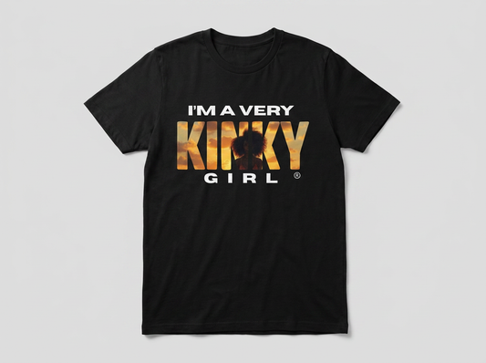 I'M A VERY KINKY GIRL TEE